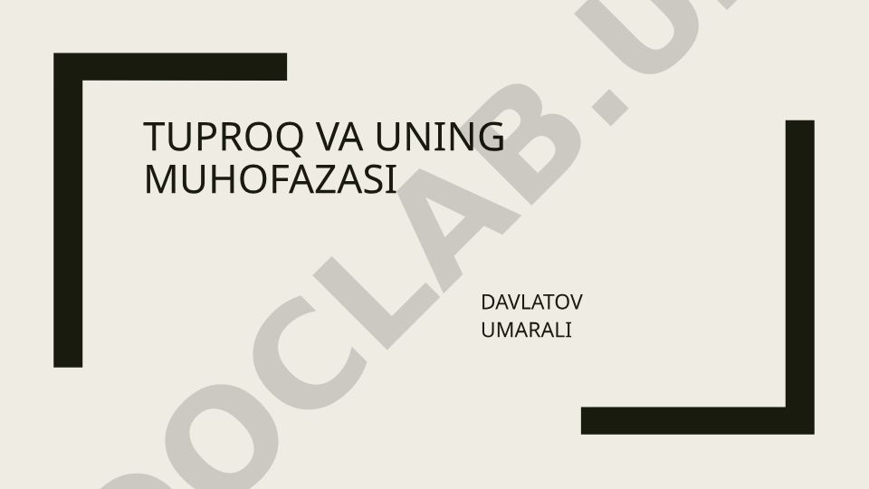 Tuproq va uning muhofazasi