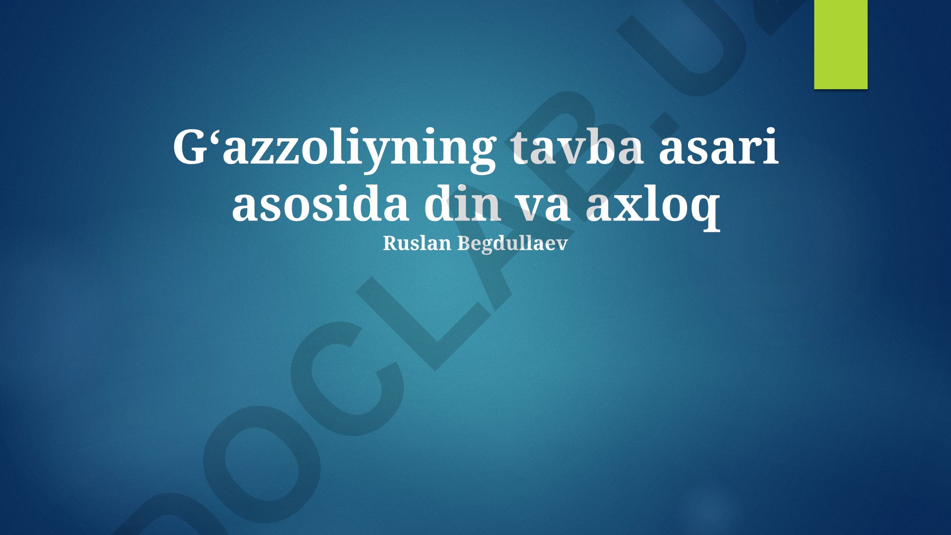 Gʻazzoliyning tavba asari asosida din va axloq