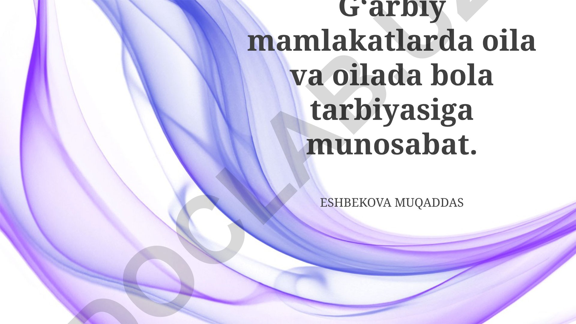 G'arbiy mamlakatlarda oila va bolalar tarbiyasiga munosabat