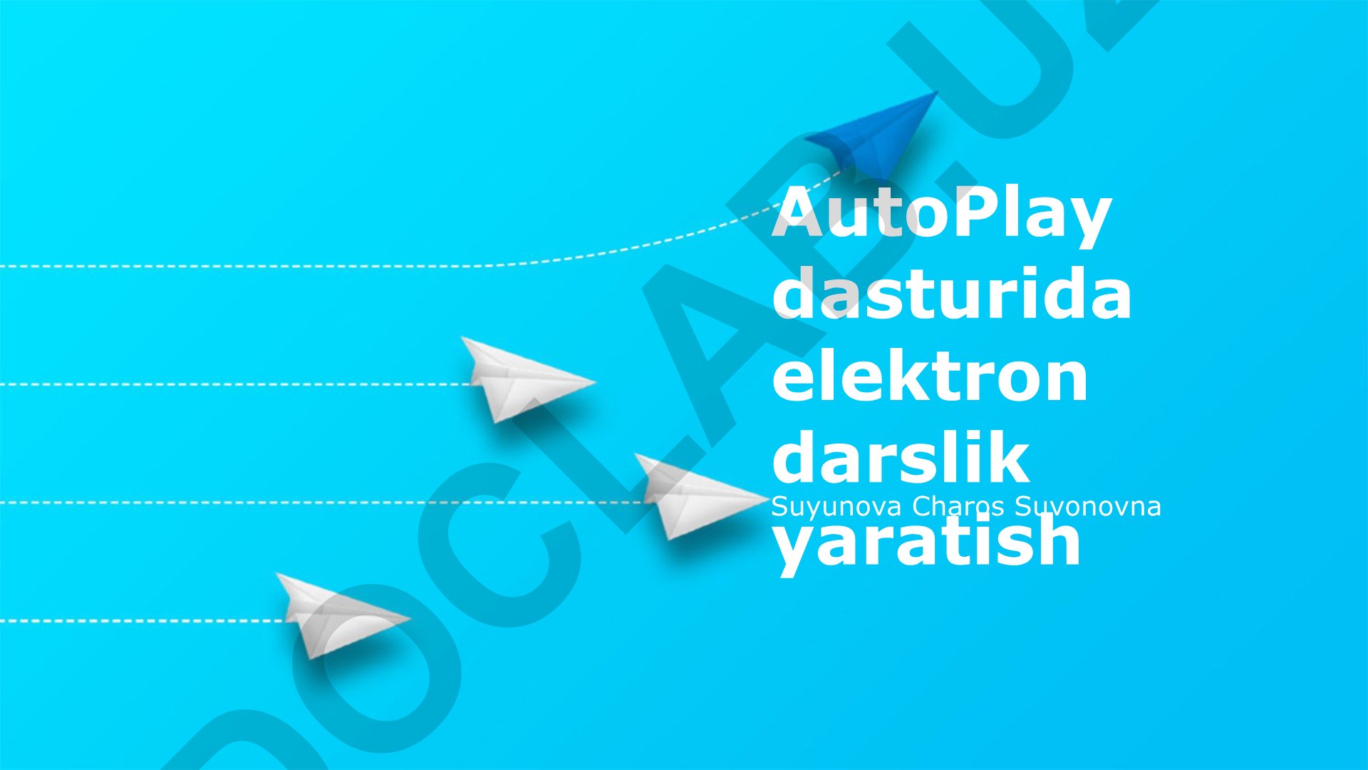 AutoPlay dasturida elektron darslik yaratish