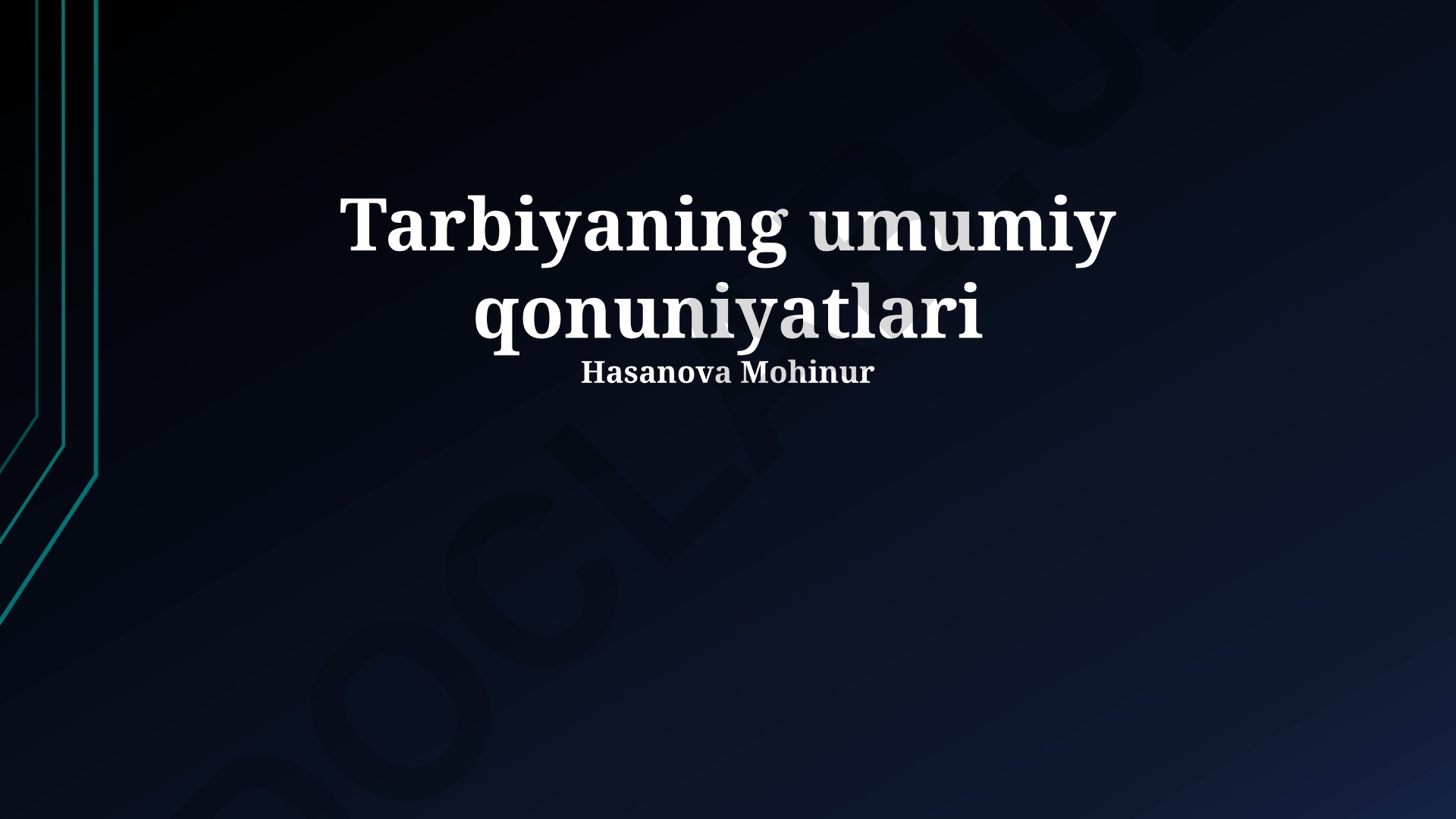 Tarbiyaning umumiy qonuniyatlari va bolalarda rivojlanish bosqichlari