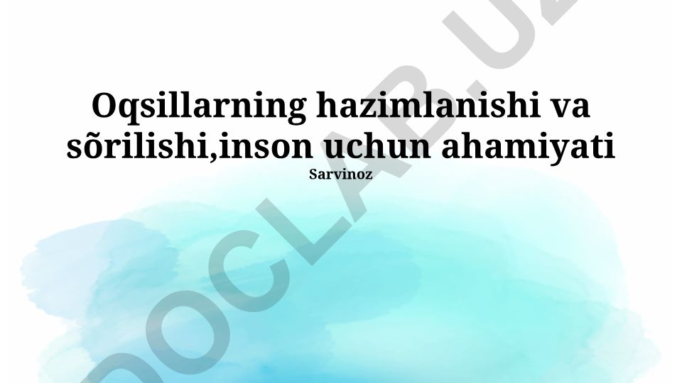 Oqsillarning hazm qilish va so'rilishi jarayonlari