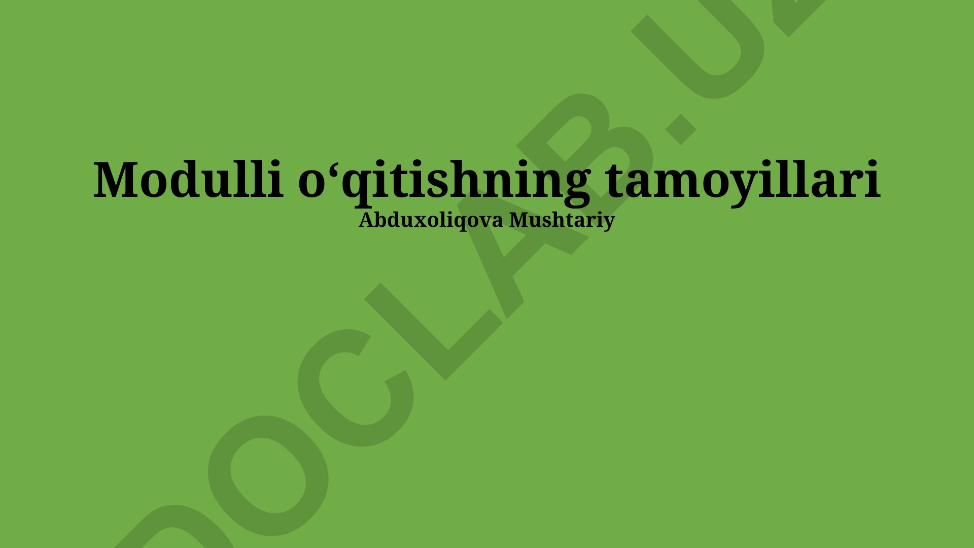 Modulli o‘qitishning tamoyillari va samaradorligi