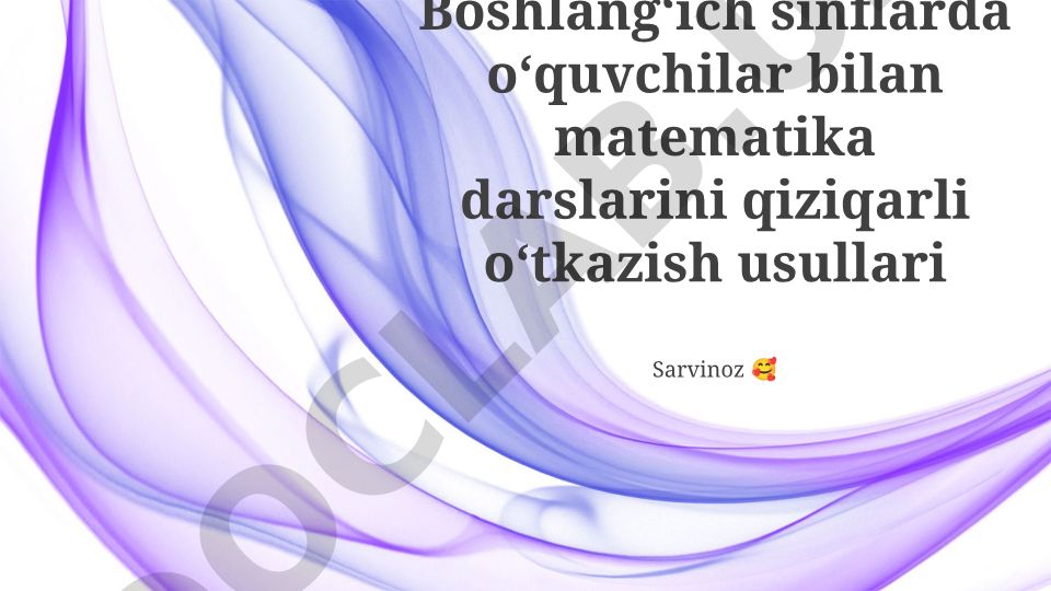 Boshlangʻich sinflarda matematika darslarini qiziqarli oʻtkazish usullari