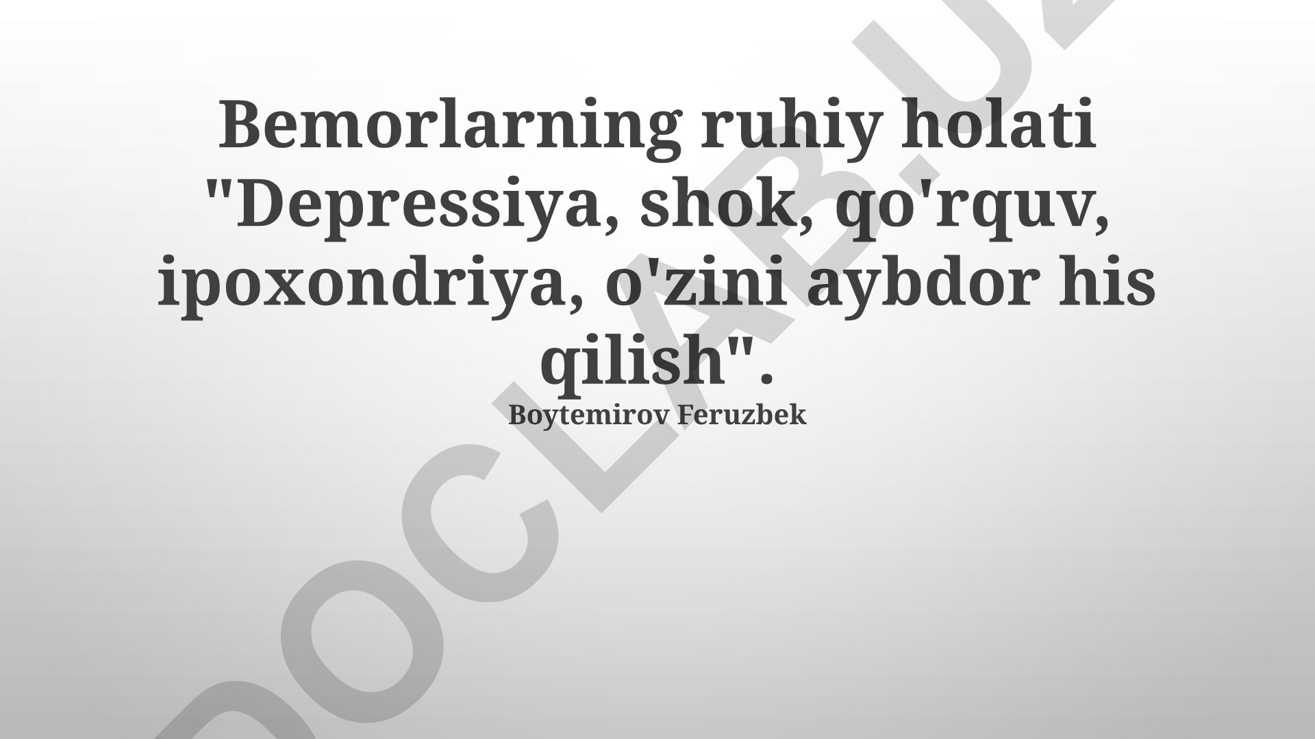 Bemorlarning ruhiy holati: Depressiya, shok, qo'rquv, ipoxondriya, aybdorlik hissi