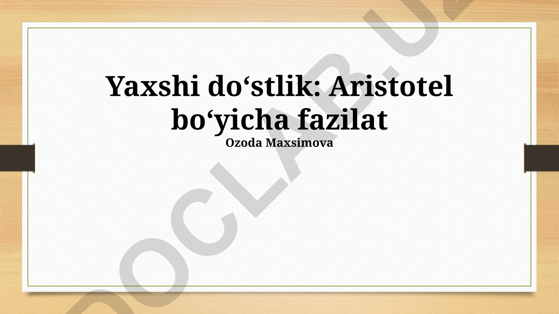 Aristotel falsafasida do'stlik fazilatlari va turlari