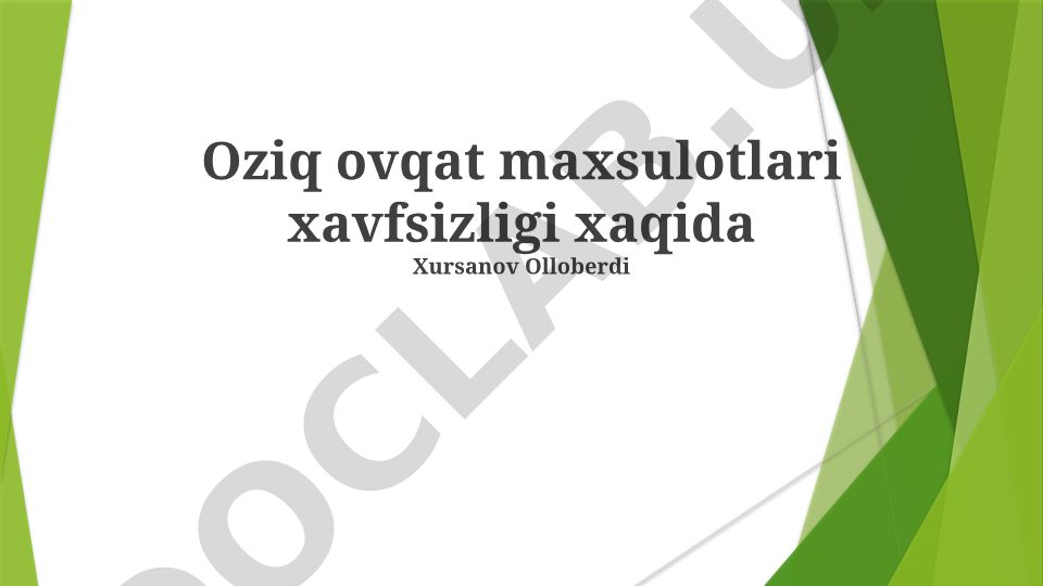 Oziq-ovqat xavfsizligining asosiy tamoyillari va xavf omillari