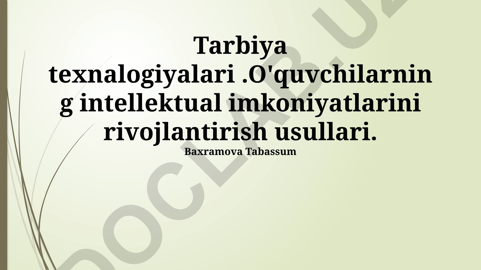 O'quvchilarning intellektual imkoniyatlarini rivojlantirish usullari