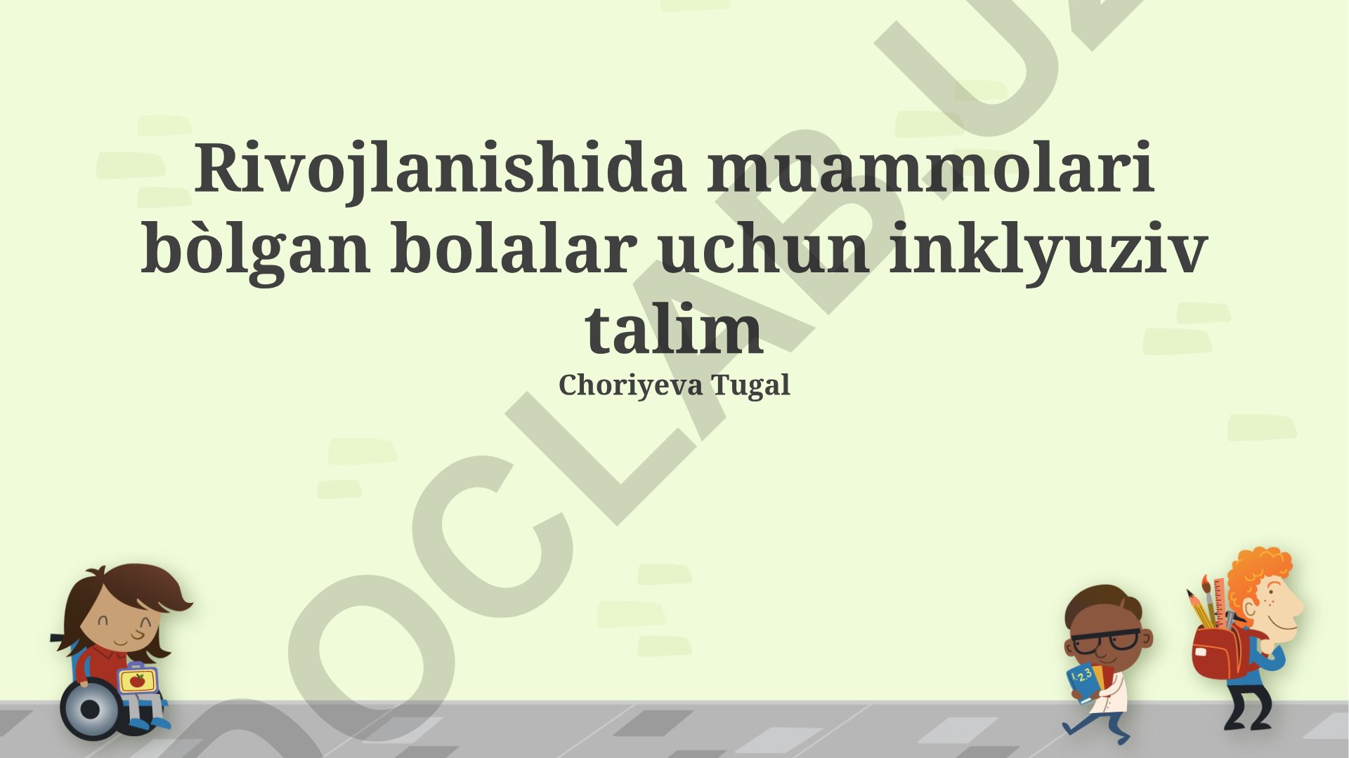 Rivojlanishida muammolari bo'lgan bolalar uchun inklyuziv ta'lim