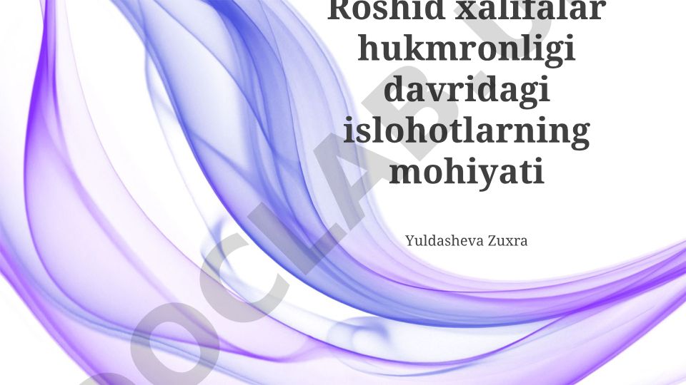 Roshid xalifalar hukmronligi davridagi islohotlarning mohiyati