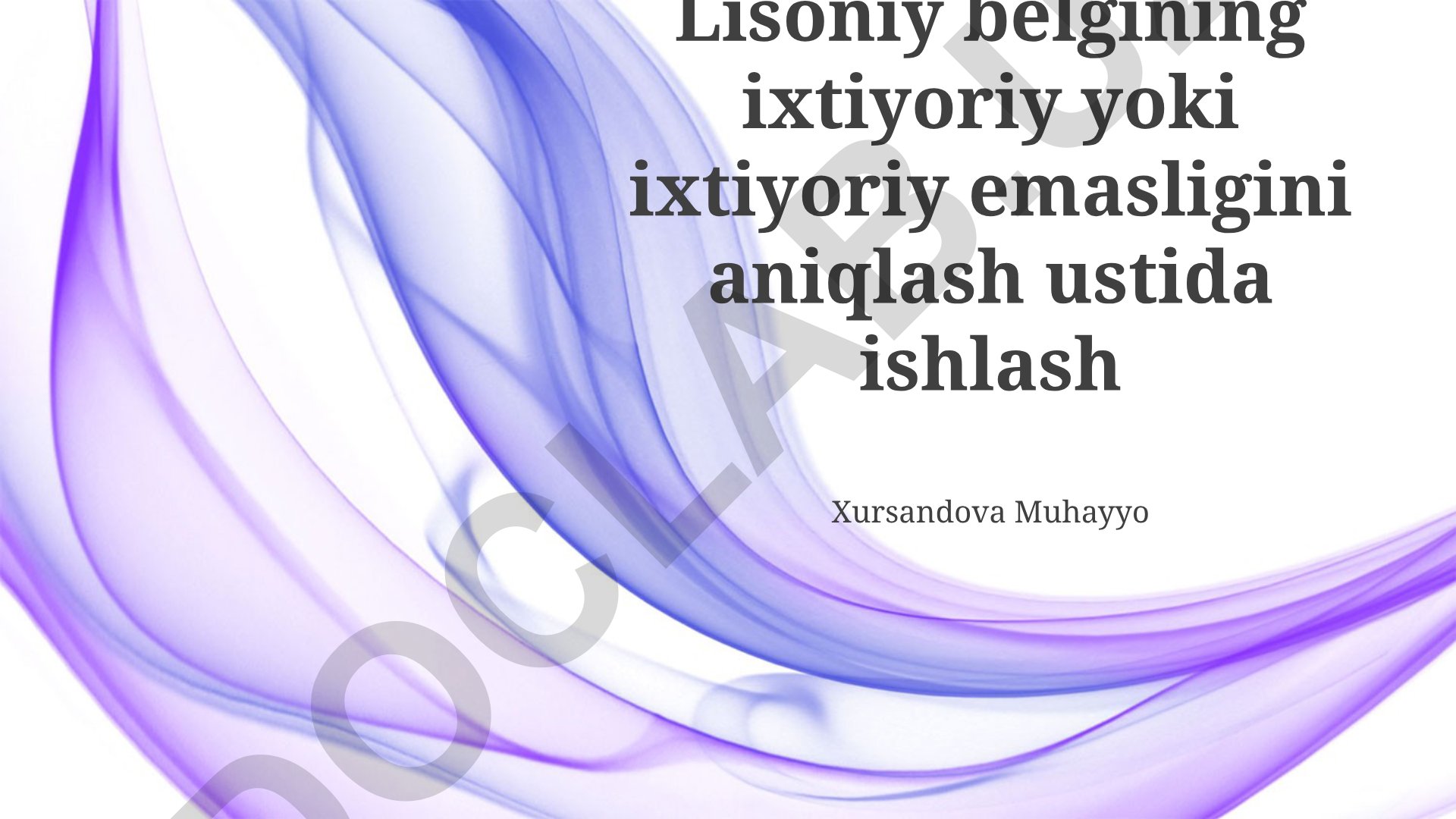 Lisoniy belgining ixtiyoriy yoki ixtiyoriy emasligini aniqlash