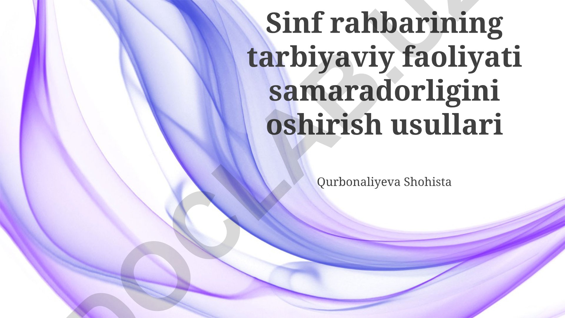 Sinf rahbarining tarbiyaviy faoliyati samaradorligini oshirish usullari