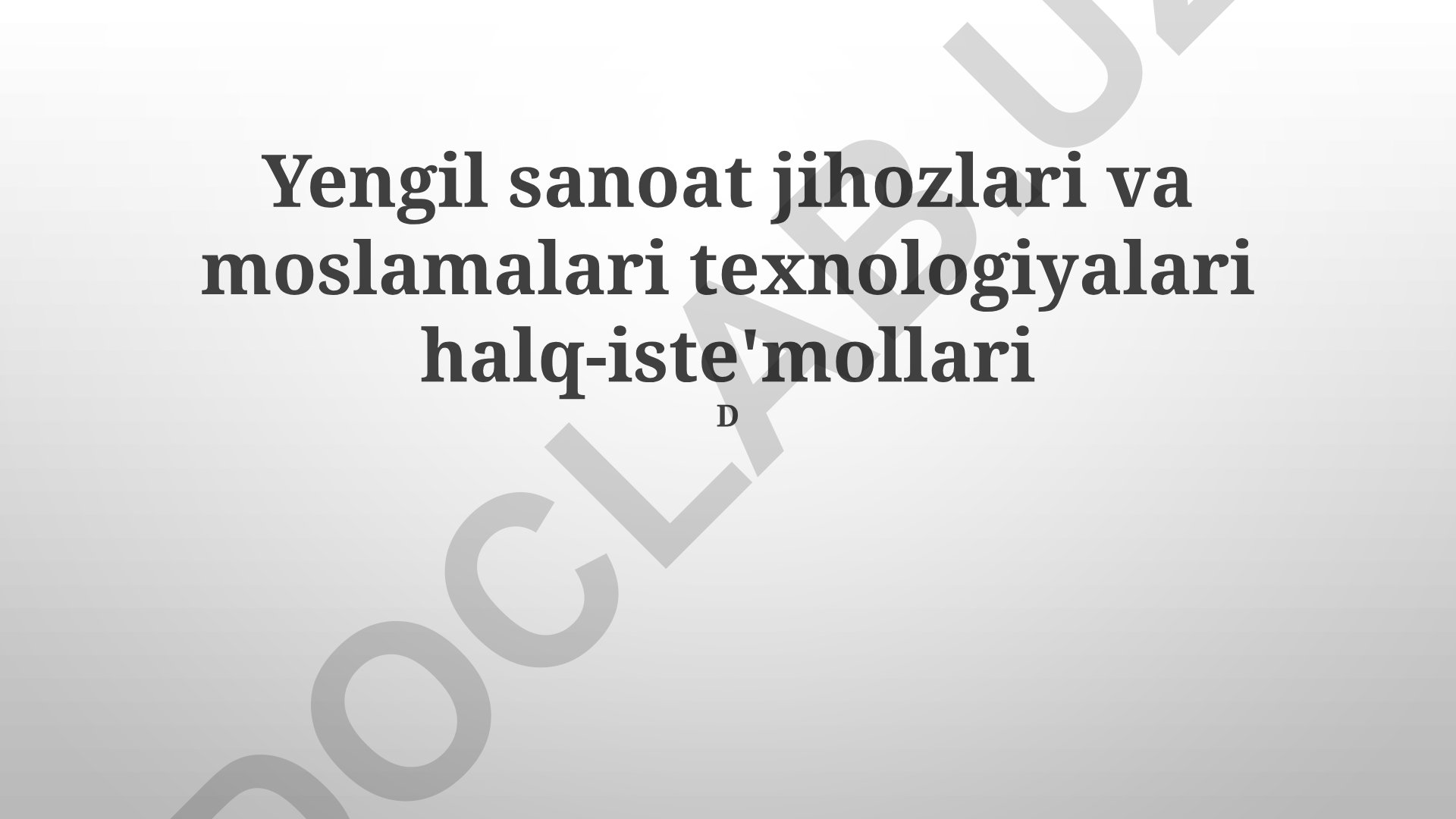 Yengil sanoat jihozlari va moslamalari texnologiyalari