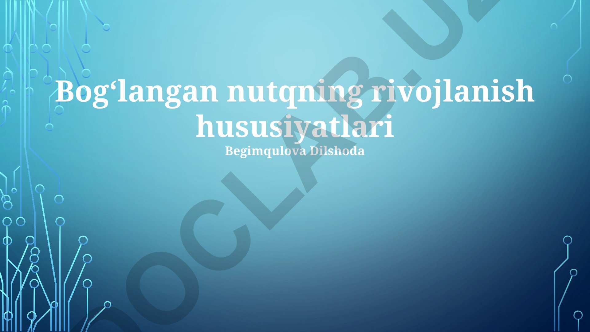 Bog‘langan nutqning rivojlanish hususiyatlari