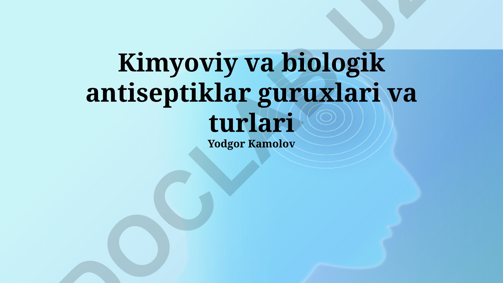 Kimyoviy va biologik antiseptiklar guruhlari va turlari