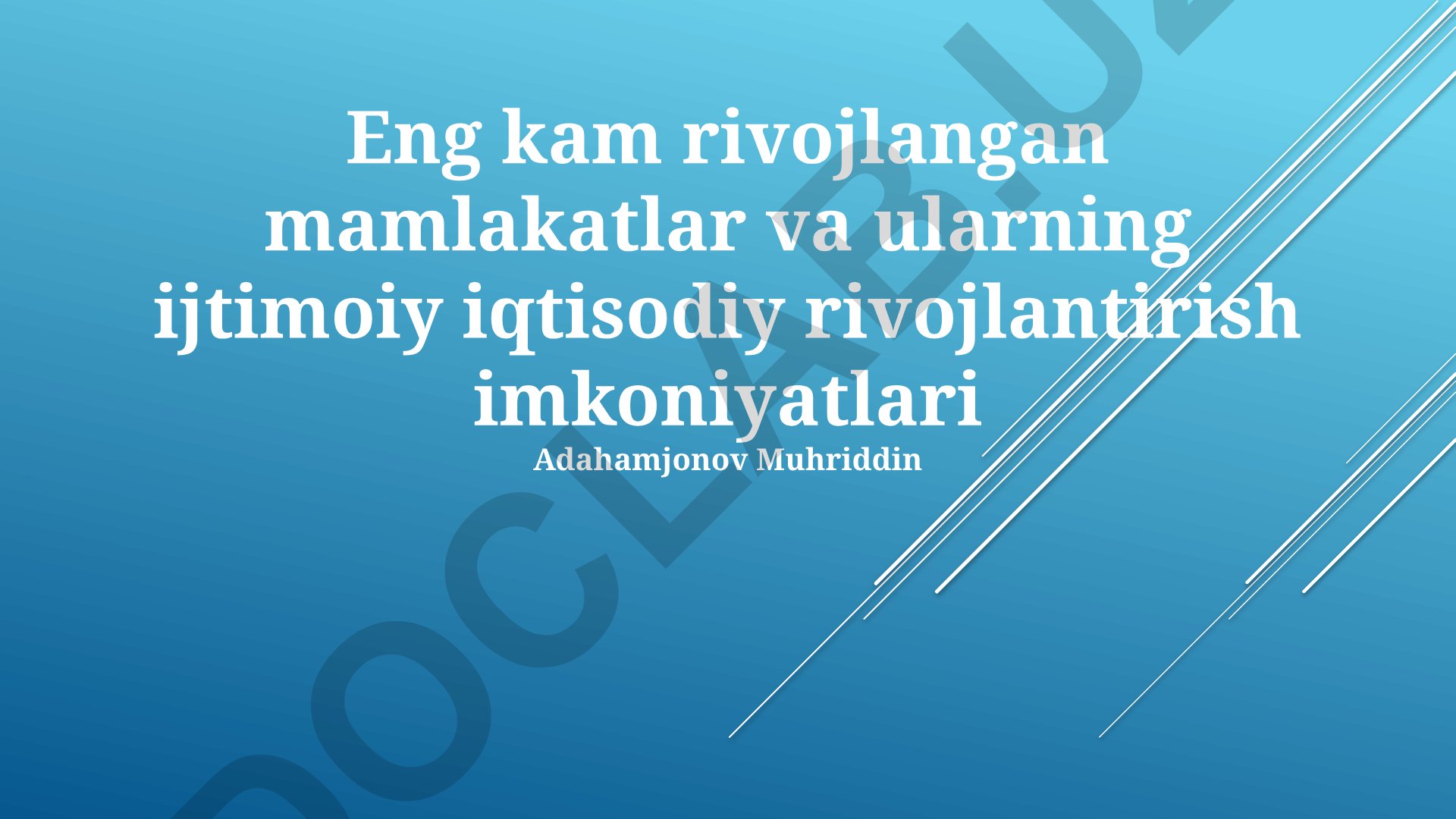 Eng kam rivojlangan mamlakatlar va ularning ijtimoiy iqtisodiy rivojlanish imkoniyatlari