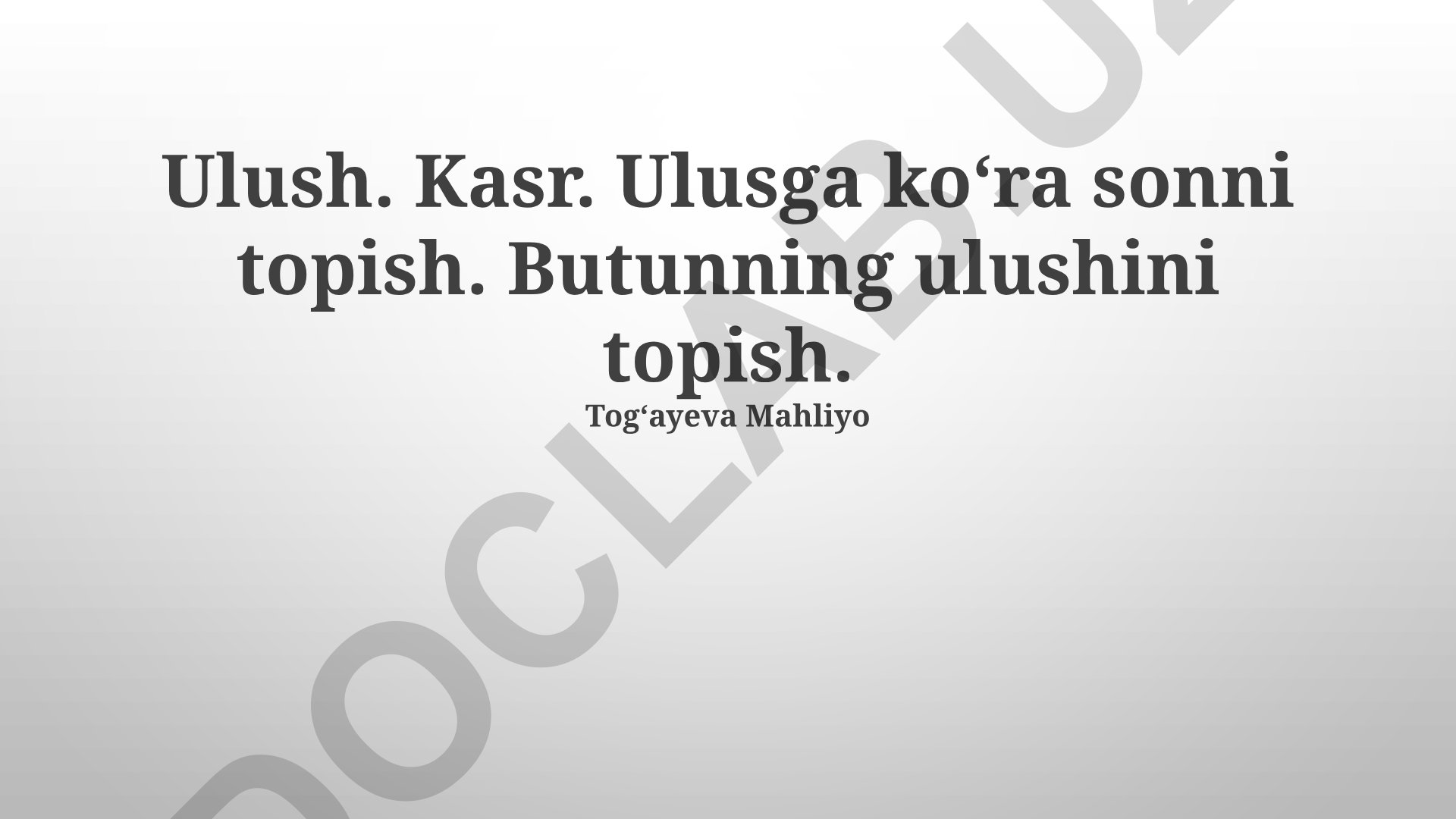 Kasrlar: tushunchasi, turlari va hisoblash usullari