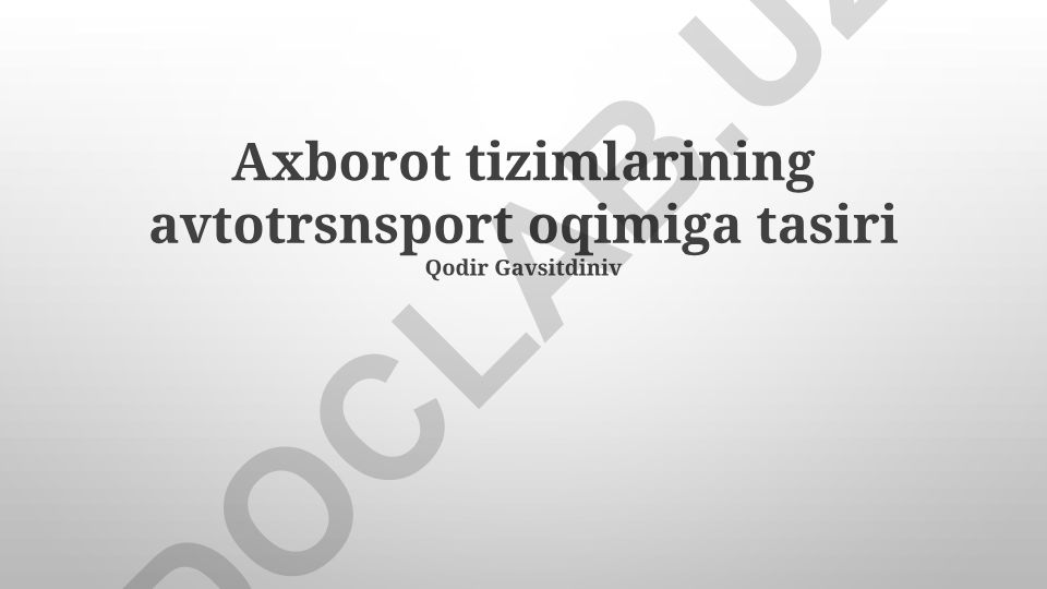 Axborot tizimlarining avtotransport oqimiga ta'siri