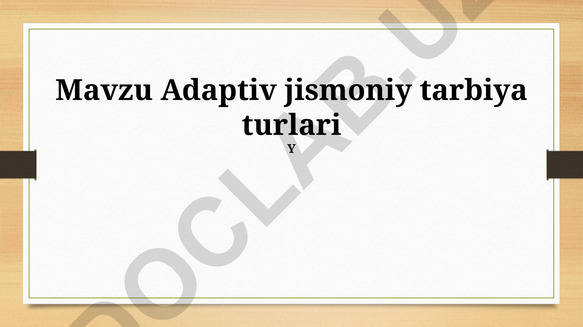 Adaptiv jismoniy tarbiya turlari va o'quvchilarning ehtiyojlarini baholash