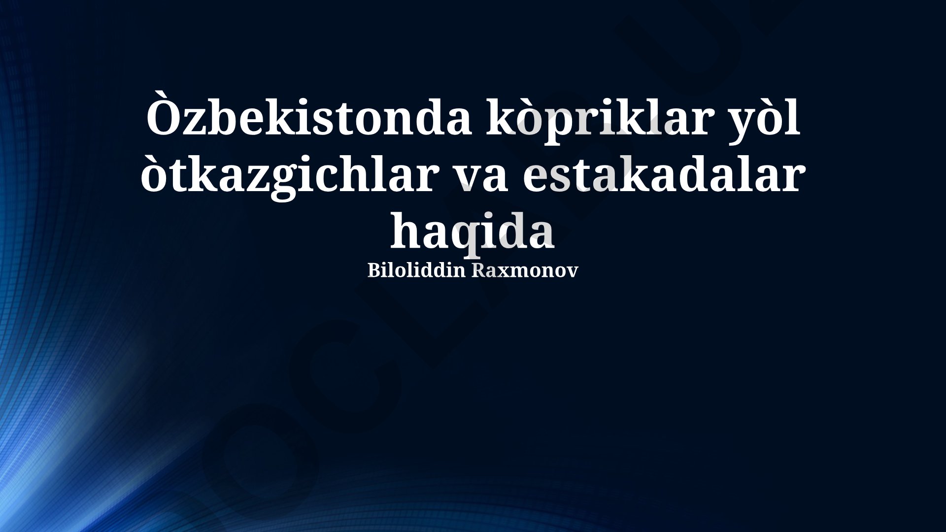 O'zbekistonda ko'priklar, yo'l o'tkazgichlar va estakadalar