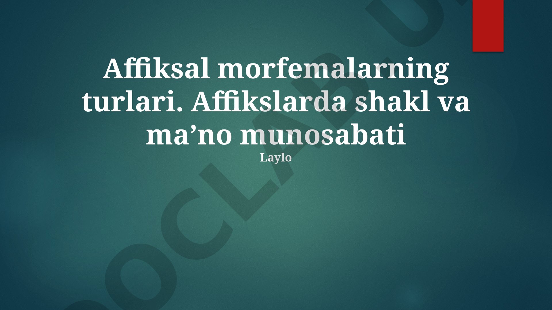 Affiksal morfemalar turlari