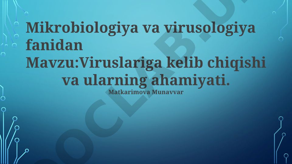 Viruslarning kelib chiqishi va ularning ahamiyati