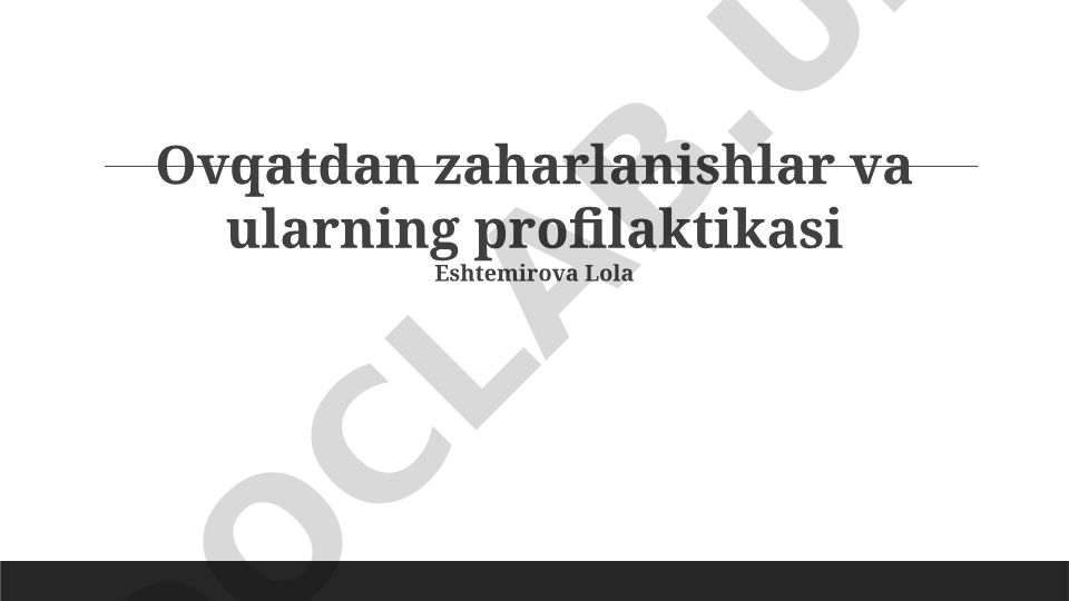 Oziq-ovqatdan zaharlanishlar va ularning profilaktikasi