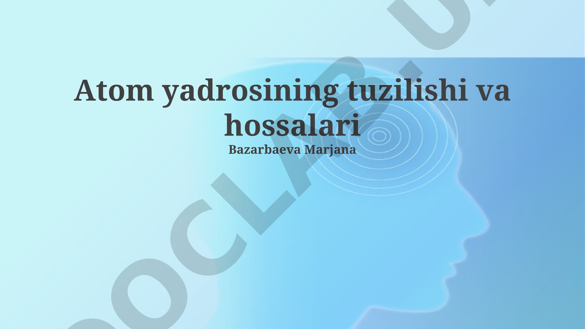 Atom yadrosining tuzilishi va hossalari