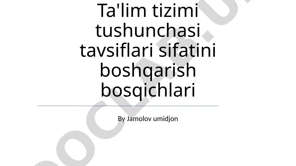 Ta'lim tizimida sifat boshqaruvi bosqichlari va baholash