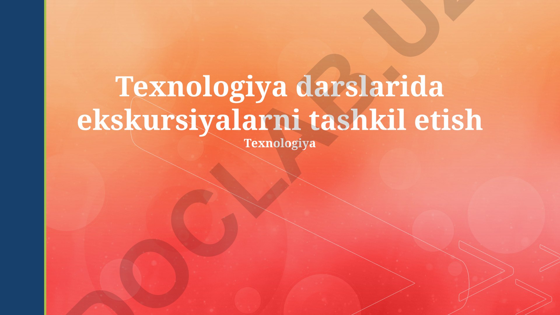 Texnologiya darslarida ekskursiyalarni tashkil etish va baholash