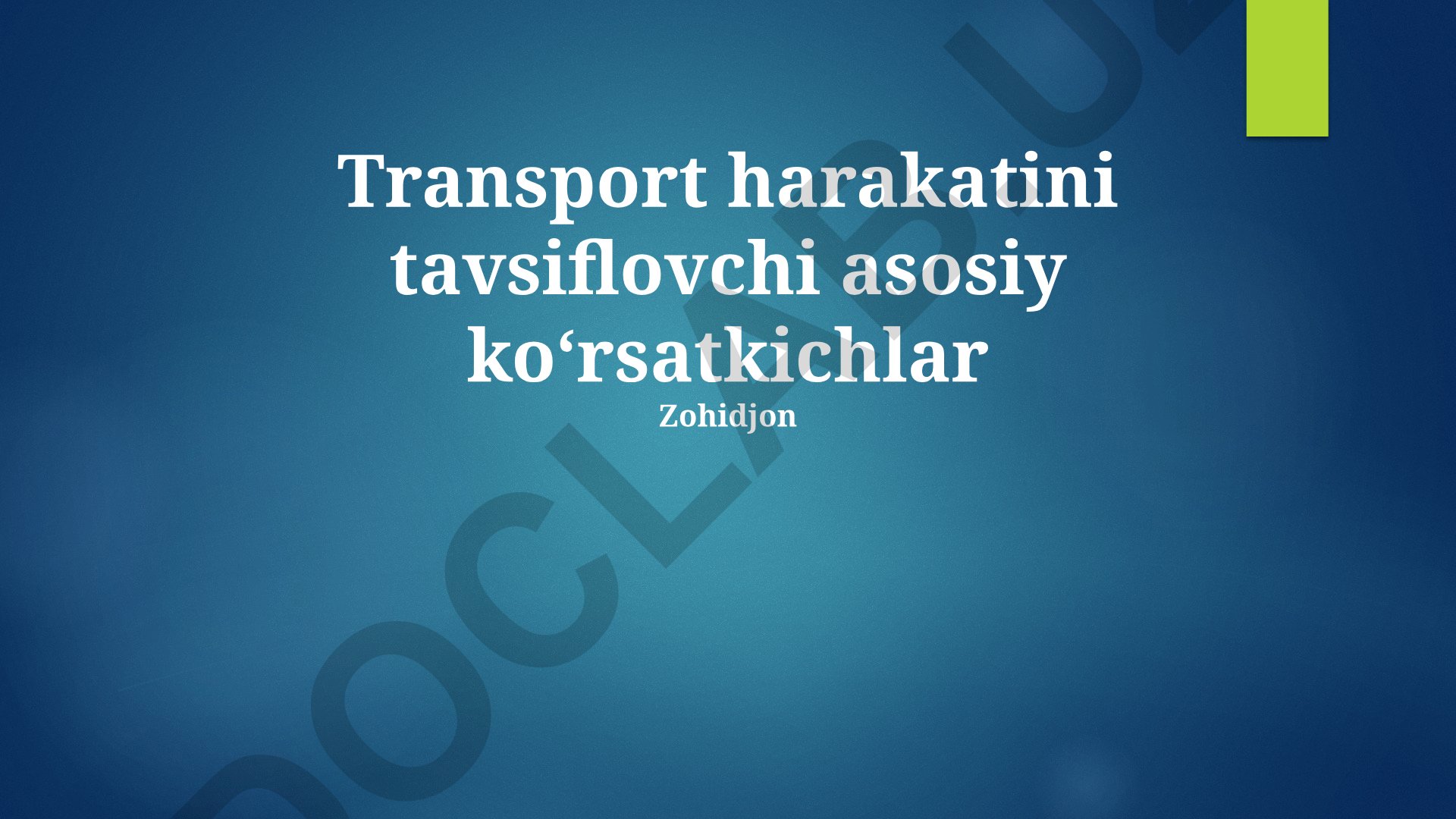 Transport harakatini tavsiflovchi asosiy koʻrsatkichlar
