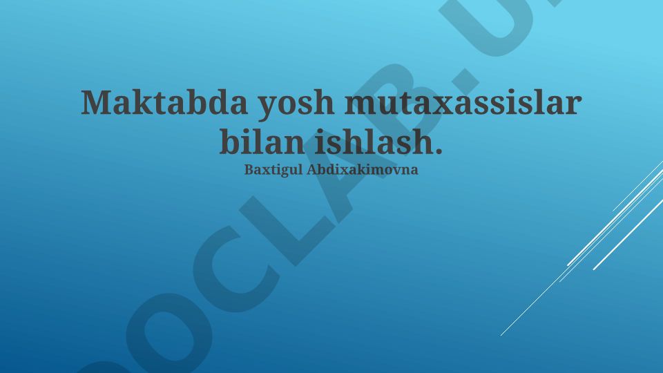 Maktabda yosh mutaxassislar bilan ishlash
