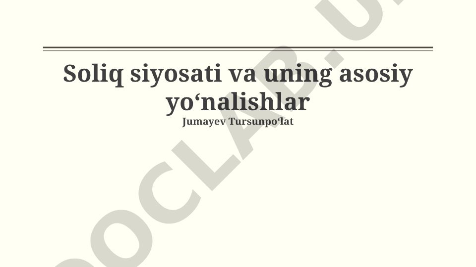 Soliq siyosati va uning asosiy yoʻnalishlari