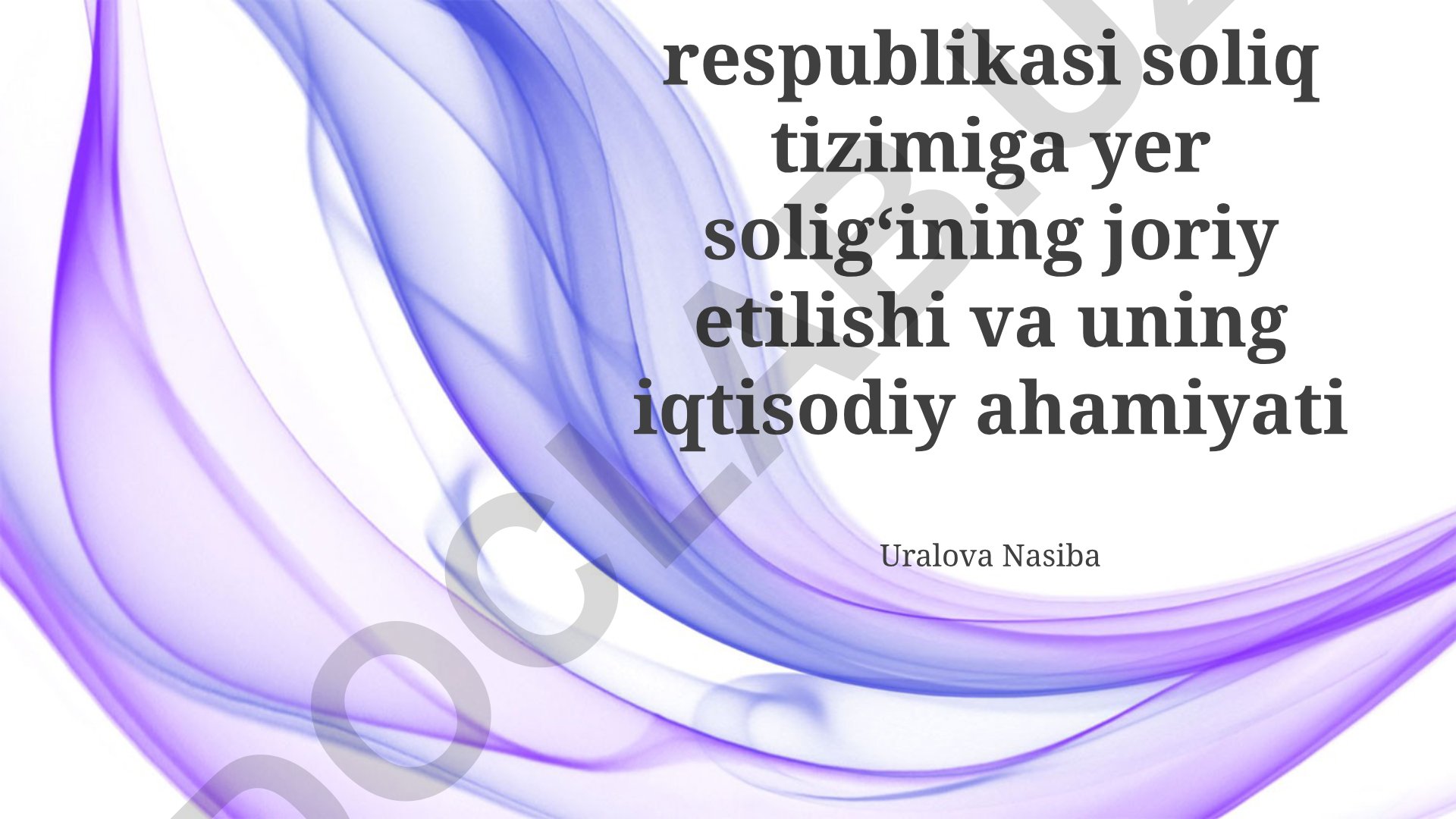 O'zbekiston respublikasi soliq tizimiga yer solig'ining joriy etilishi va uning iqtisodiy ahamiyati