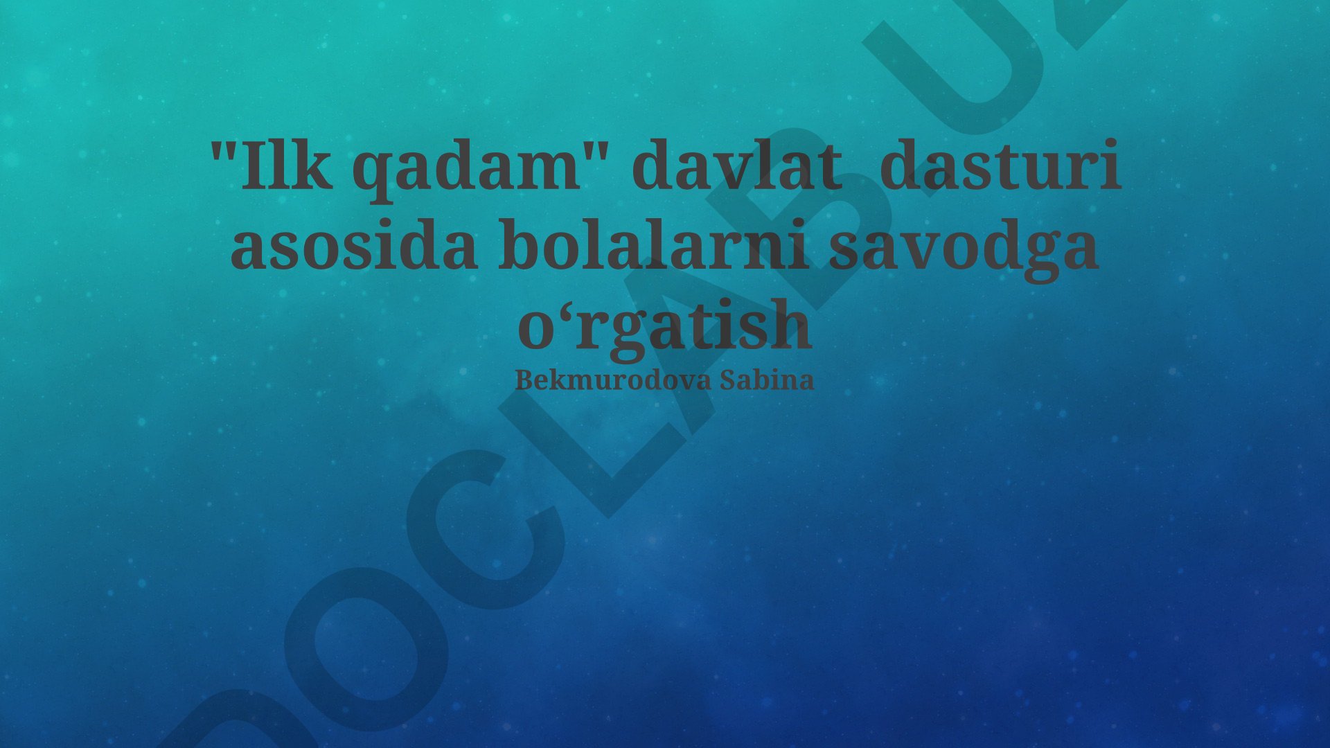 Ilk qadam davlat dasturi asosida bolalarni savodga oʻrgatish