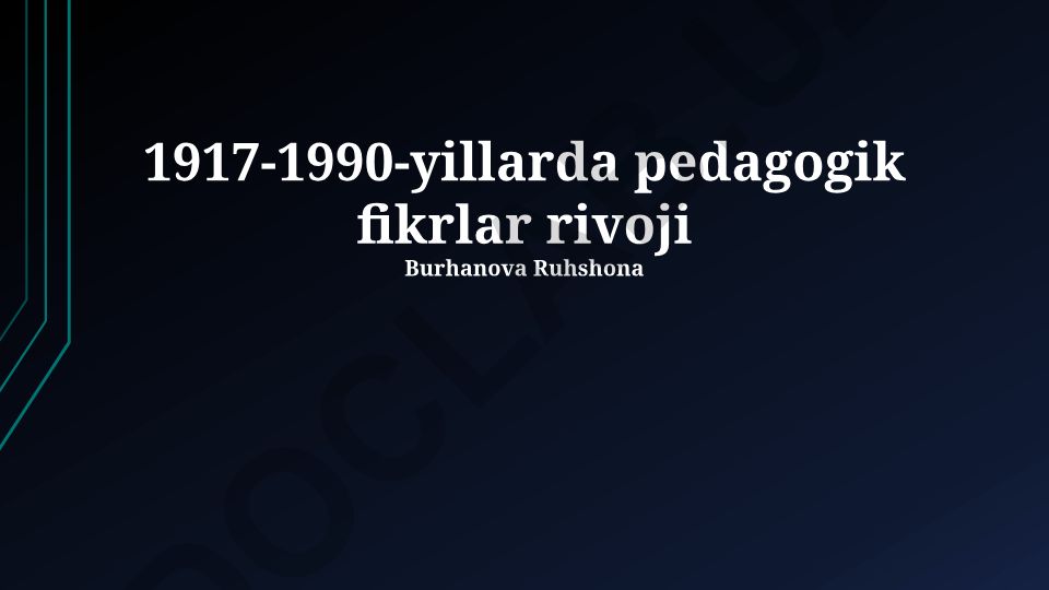 1917-1990-yillarda pedagogik fikrlar rivoji