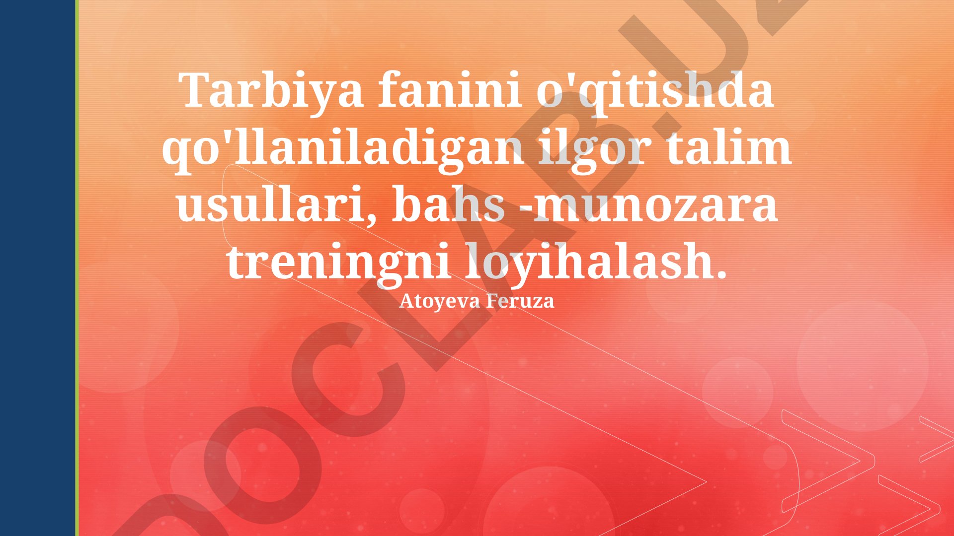 Tarbiya fanida ilg'or ta'lim usullari va bahs-munozara treninglari