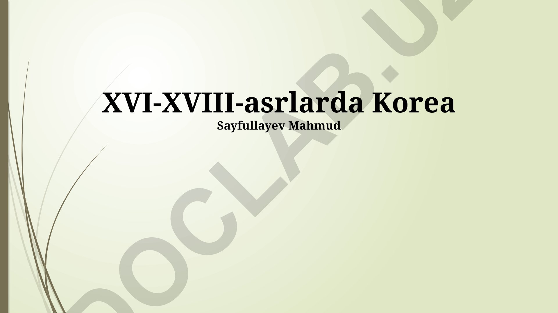 XVI-XVIII asrlarda Koreyaning iqtisodiyoti, madaniyati va siyosiy tuzumi