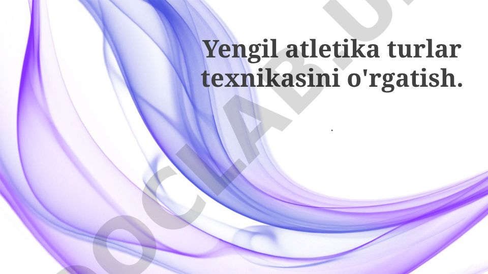 Yengil atletika turlar texnikasini o'rgatish