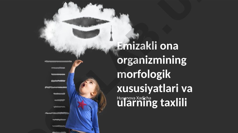 Emizakli ona organizmining morfologik xususiyatlari va ularning taxlili