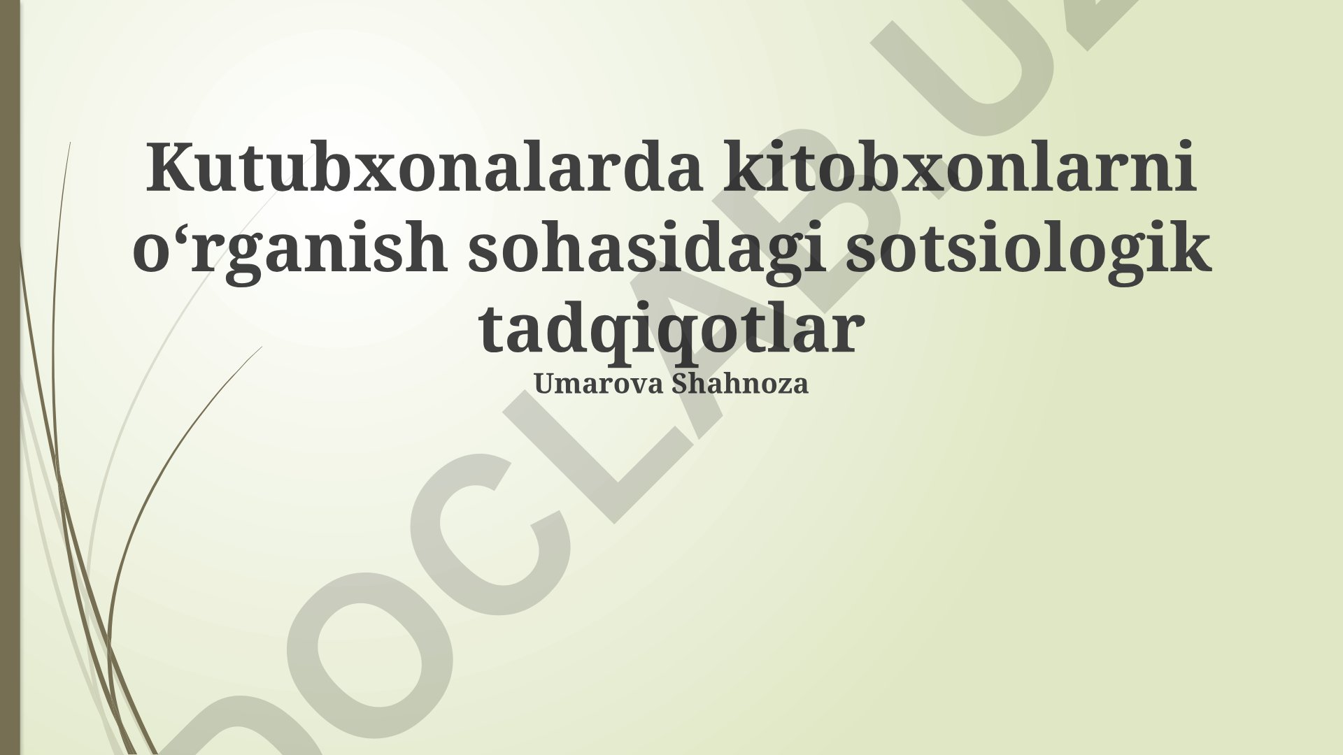 Kutubxonalarda kitobxonlarni oʻrganish sohasidagi sotsiologik tadqiqotlar