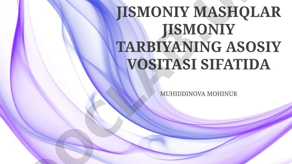 Jismoniy mashqlar jismoniy tarbiyaning asosiy vositasi sifatida