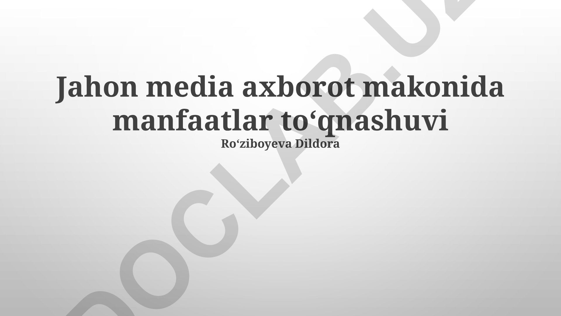 Jahon media axborot makonida manfaatlar toʻqnashuvi