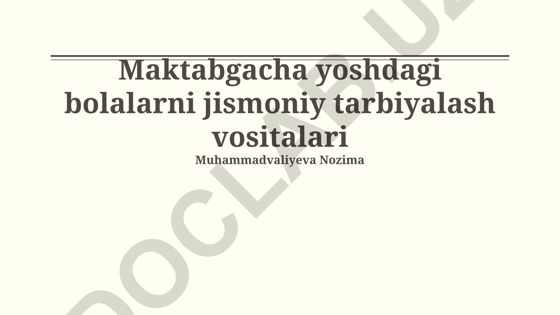 Maktabgacha yoshdagi bolalarni jismoniy tarbiyalash vositalari