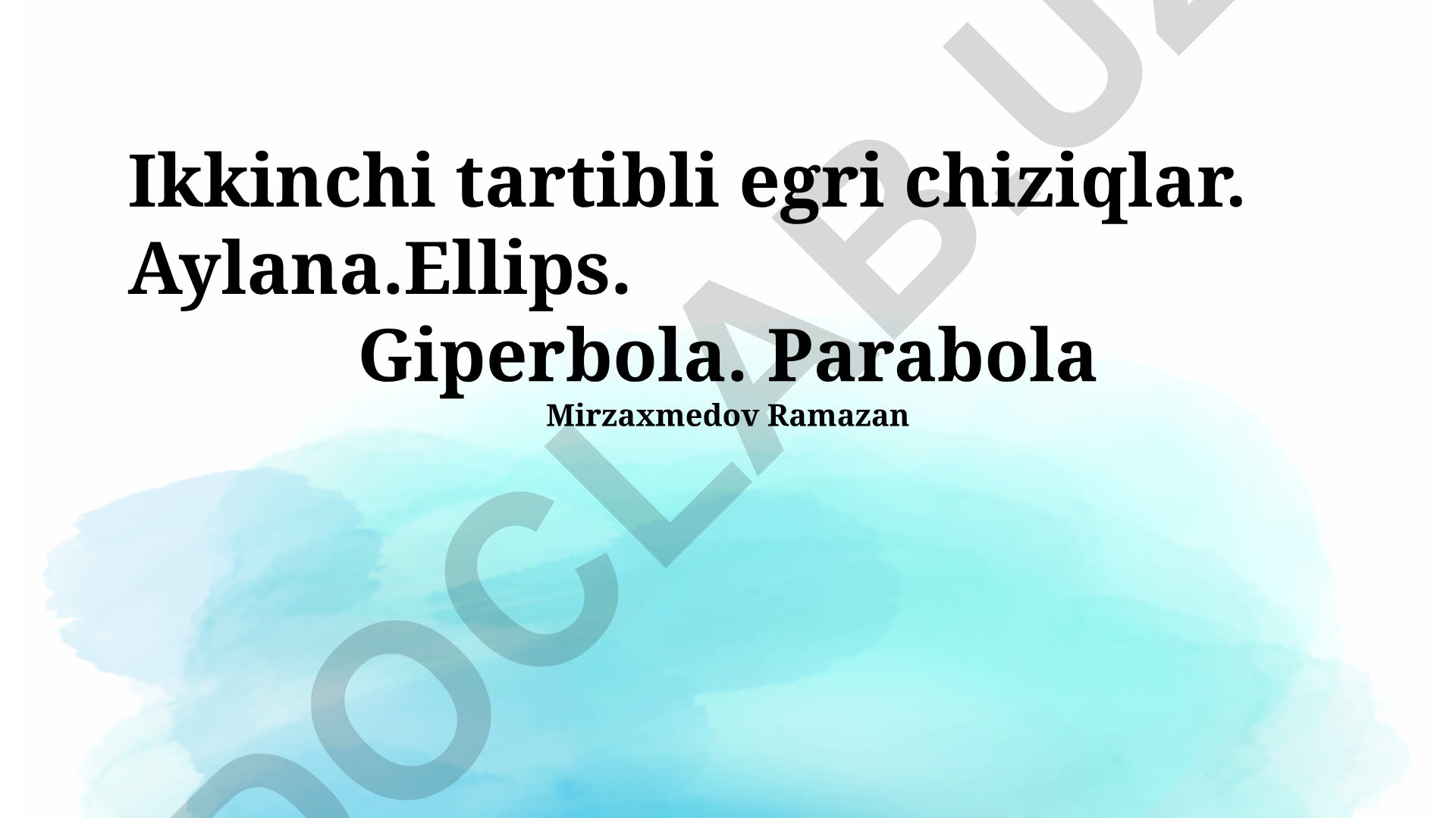 Ikkinchi tartibli egri chiziqlar: doira, ellips, giperbola, parabola
