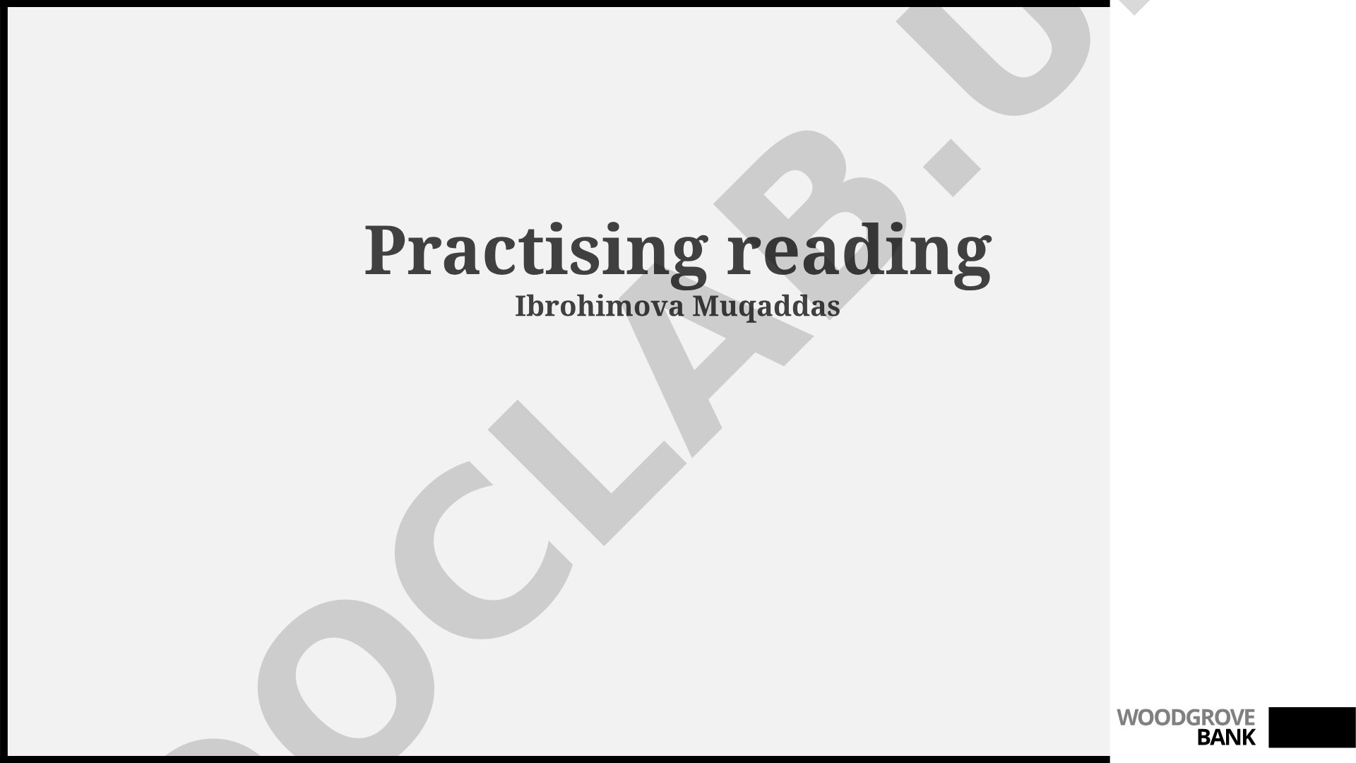 Practising reading Ibrohimova Muqaddas