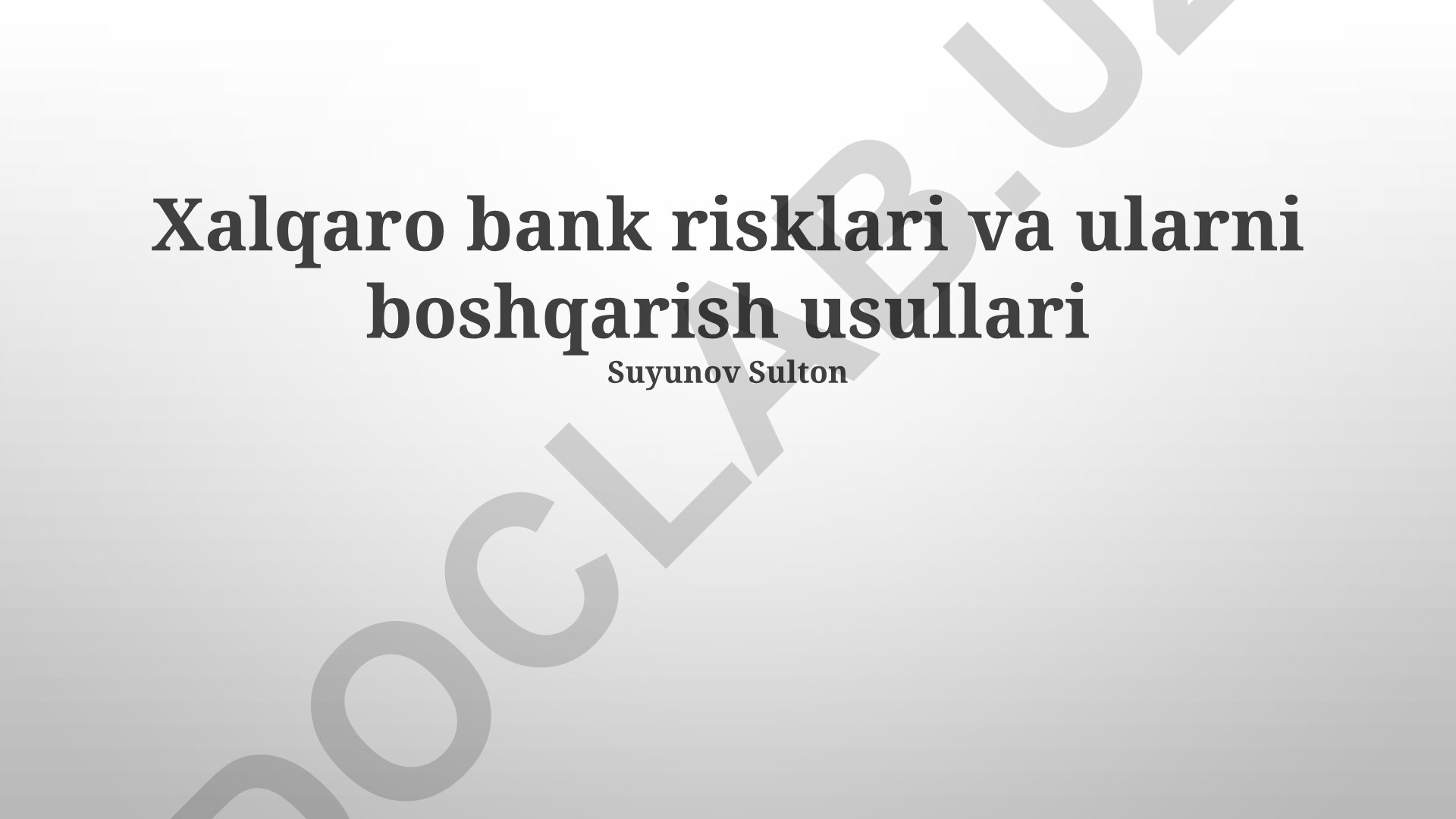 Xalqaro bank risklari va ularni boshqarish usullari