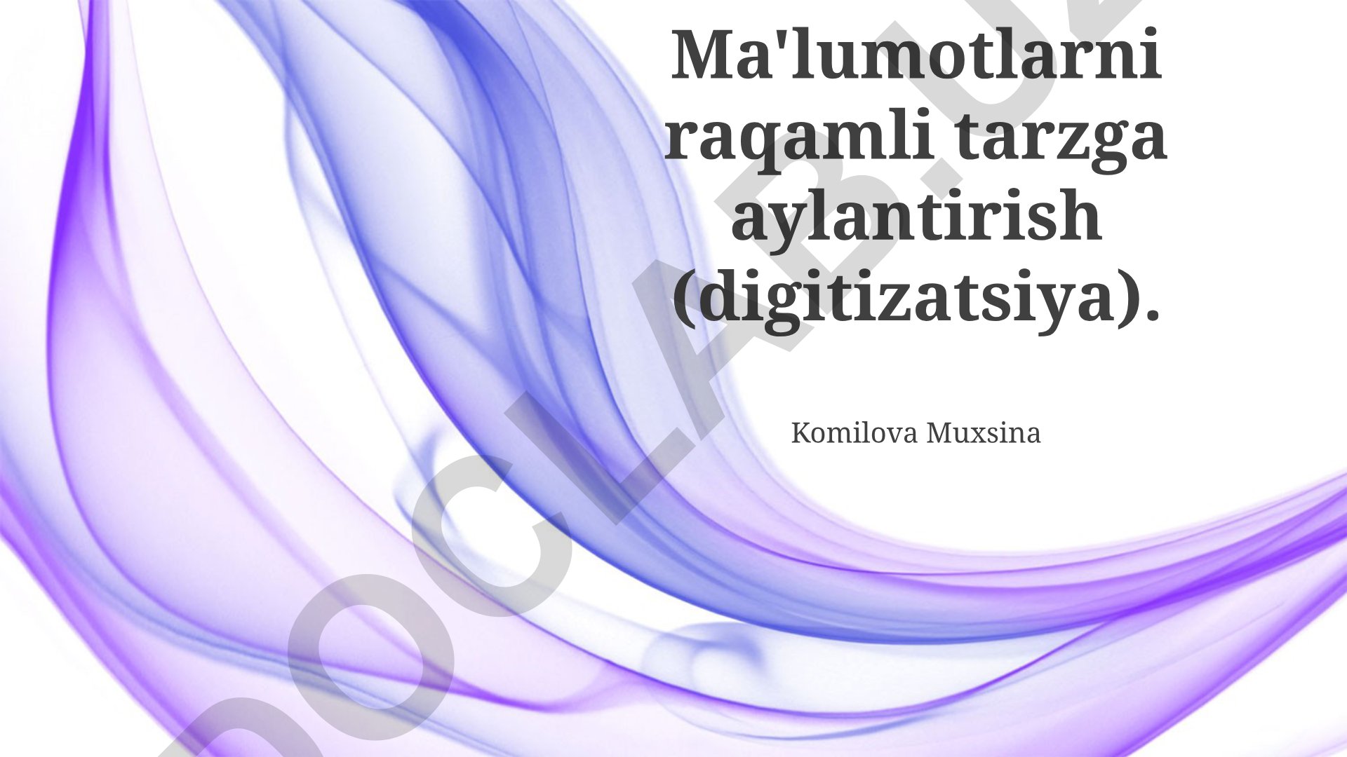 Ma'lumotlarni raqamli tarzga aylantirish (digitizatsiya)