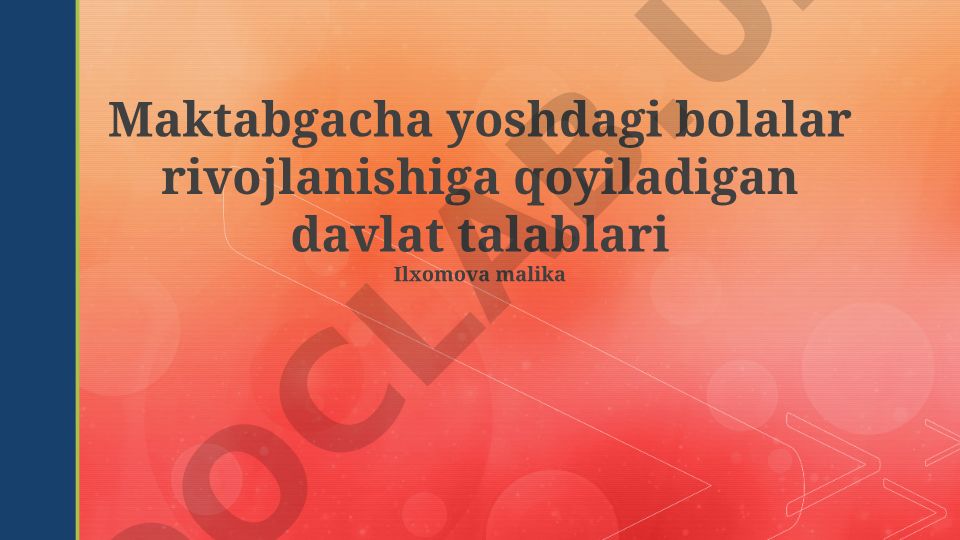 Maktabgacha yoshdagi bolalar rivojlanishiga qoyiladigan davlat talablari