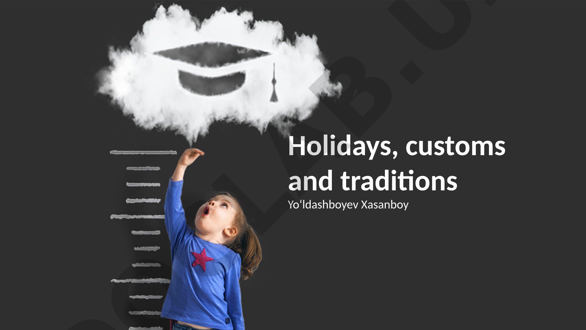 Holidays, customs and traditions
